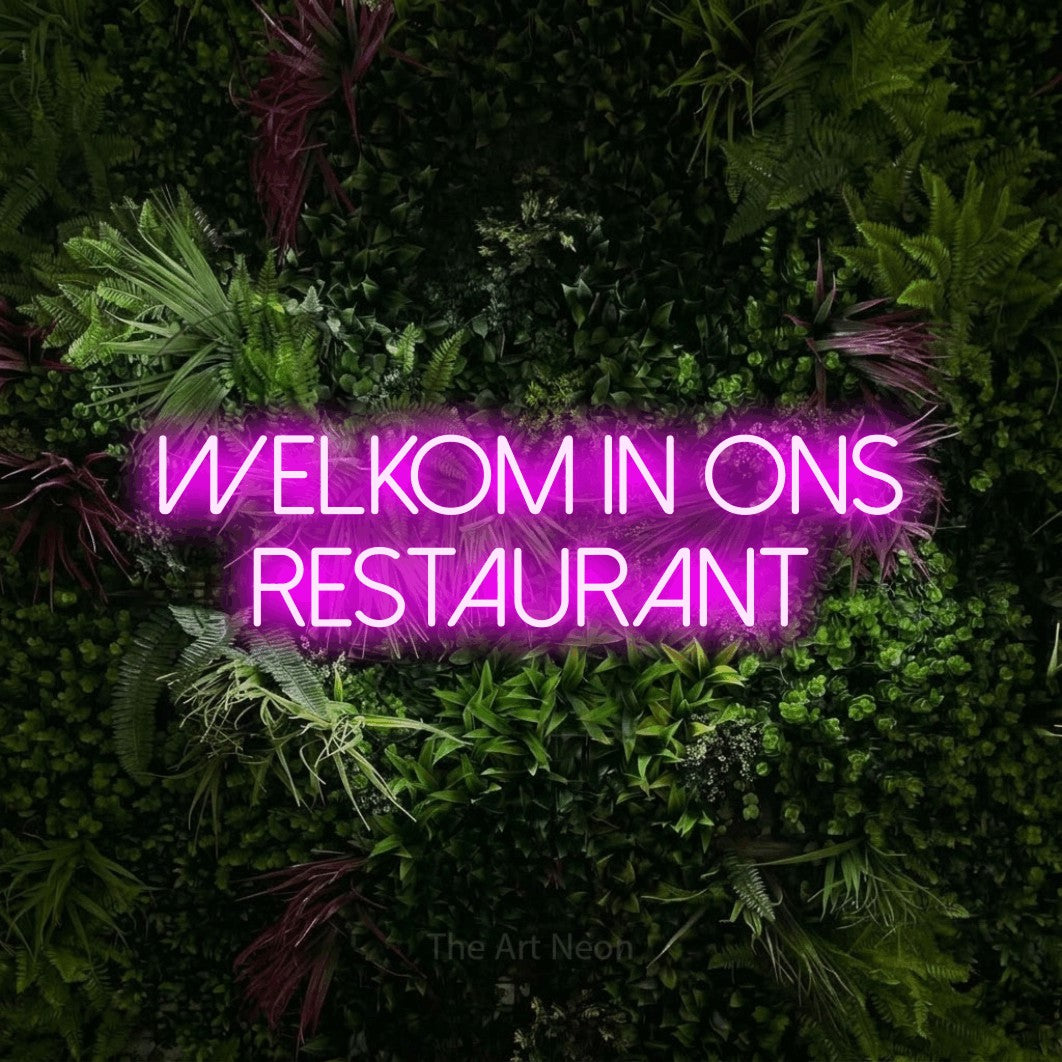 LED neon sign reading “WELKOM IN ONS RESTAURANT”, arranged in 2 lines.