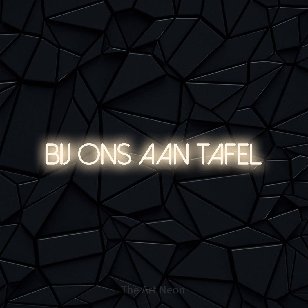 LED neon sign reading “Bij Ons Aan Tafel”, arranged in a single line.