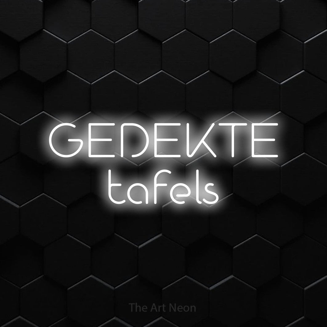 LED neon sign reading “GEDEKTE tafels”, arranged in 2 lines.