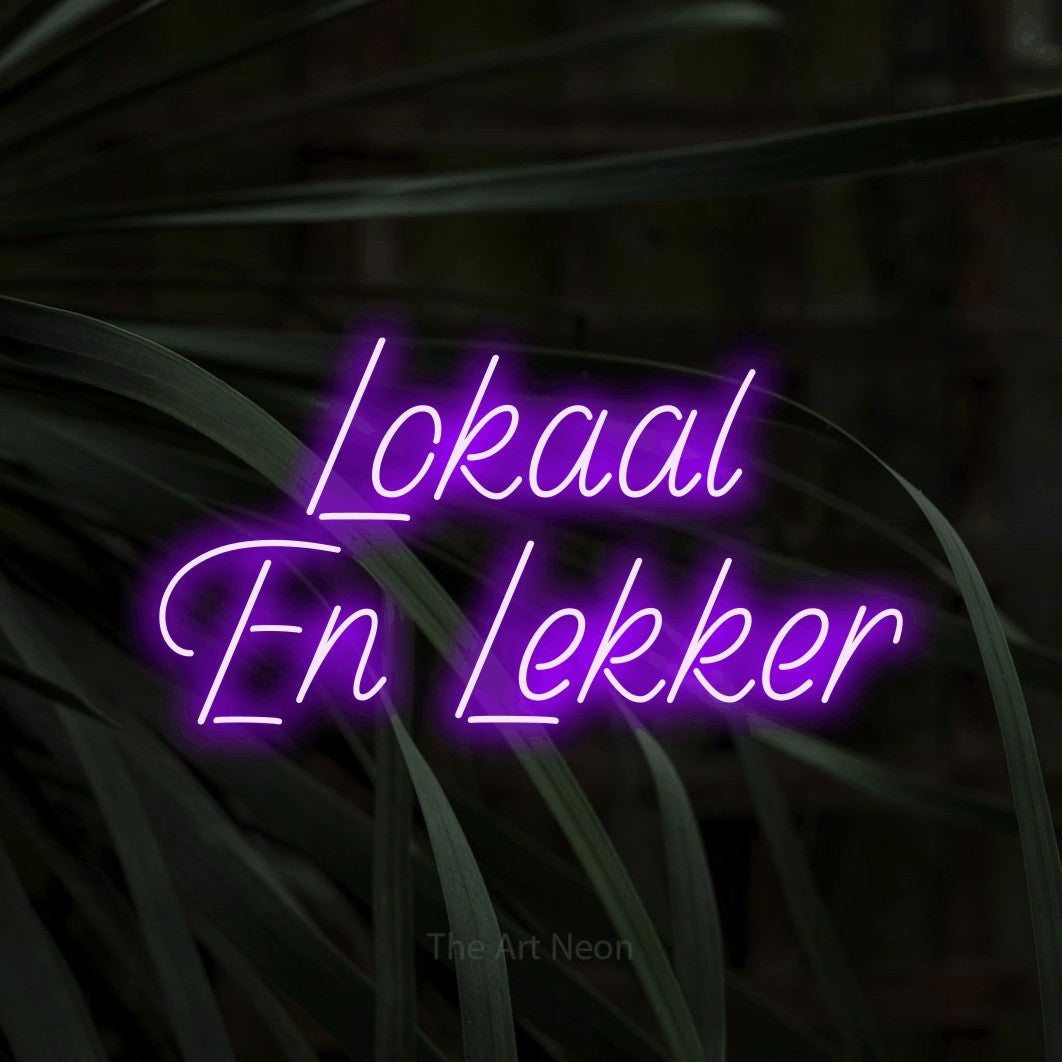 LED neon sign reading “Lokaal En Lekker”, arranged in 2 lines.