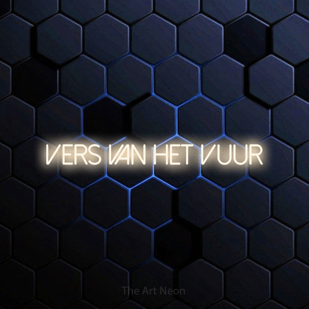 LED neon sign reading “Vers Van Het Vuur”, arranged in a single line.