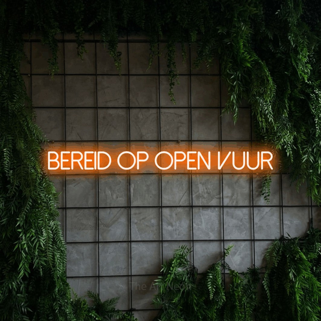 LED neon sign reading “bereid op open vuur”, arranged in a single line.