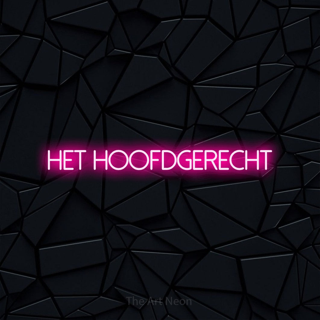 LED neon sign reading “HET HOOFDGERECHT”, arranged in a single line.
