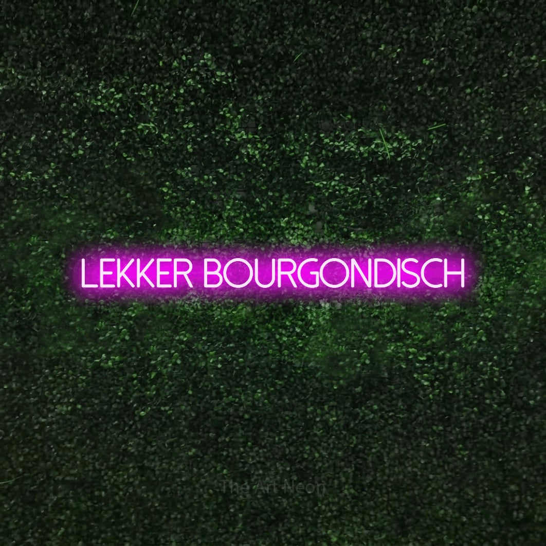 LED neon sign reading “Lekker Bourgondisch”, arranged in a single line.