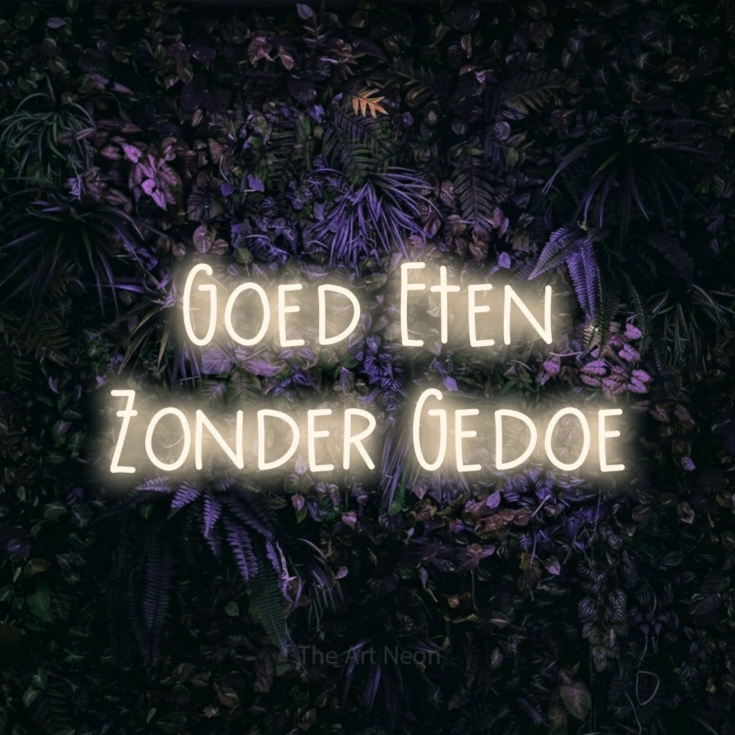 LED neon sign reading “Goed Eten Zonder Gedoe”, arranged in 2 lines.
