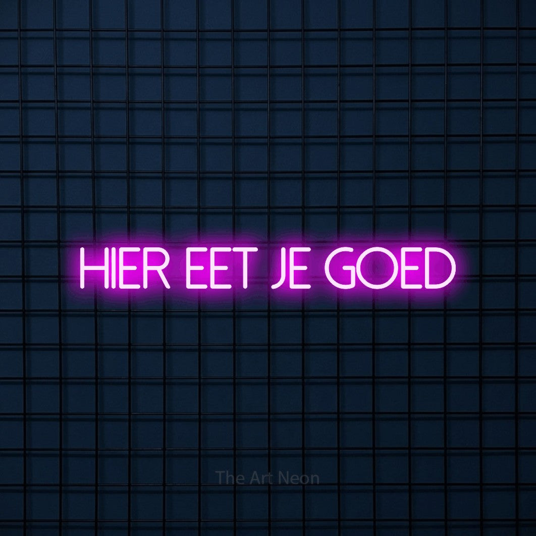 LED neon sign reading “HIER EET JE GOED”, arranged in a single line.
