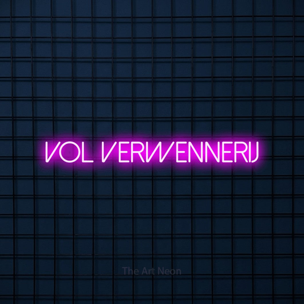LED neon sign reading “Vol Verwennerij”, arranged in a single line.
