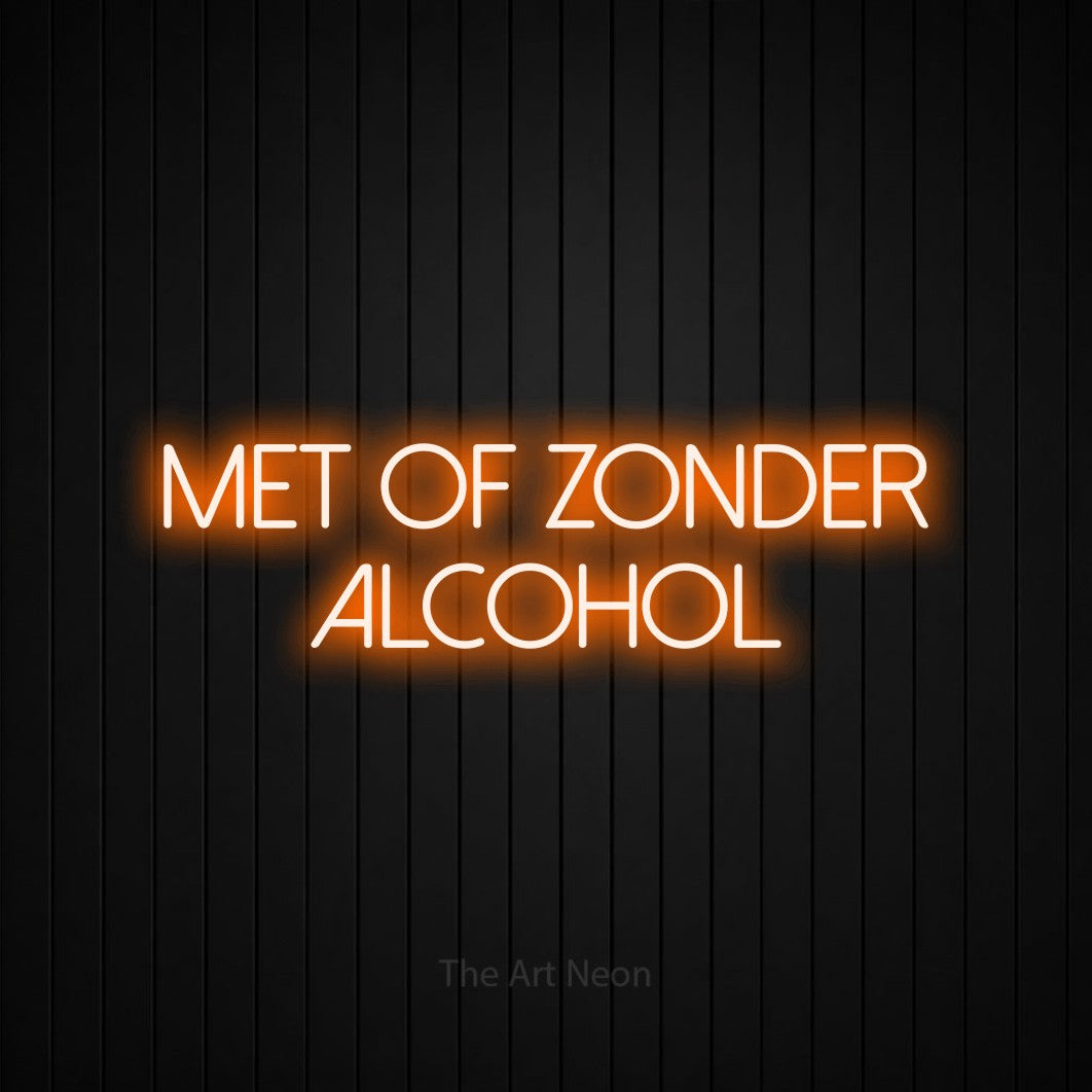 LED neon sign reading “met of zonder alcohol”, arranged in 2 lines.