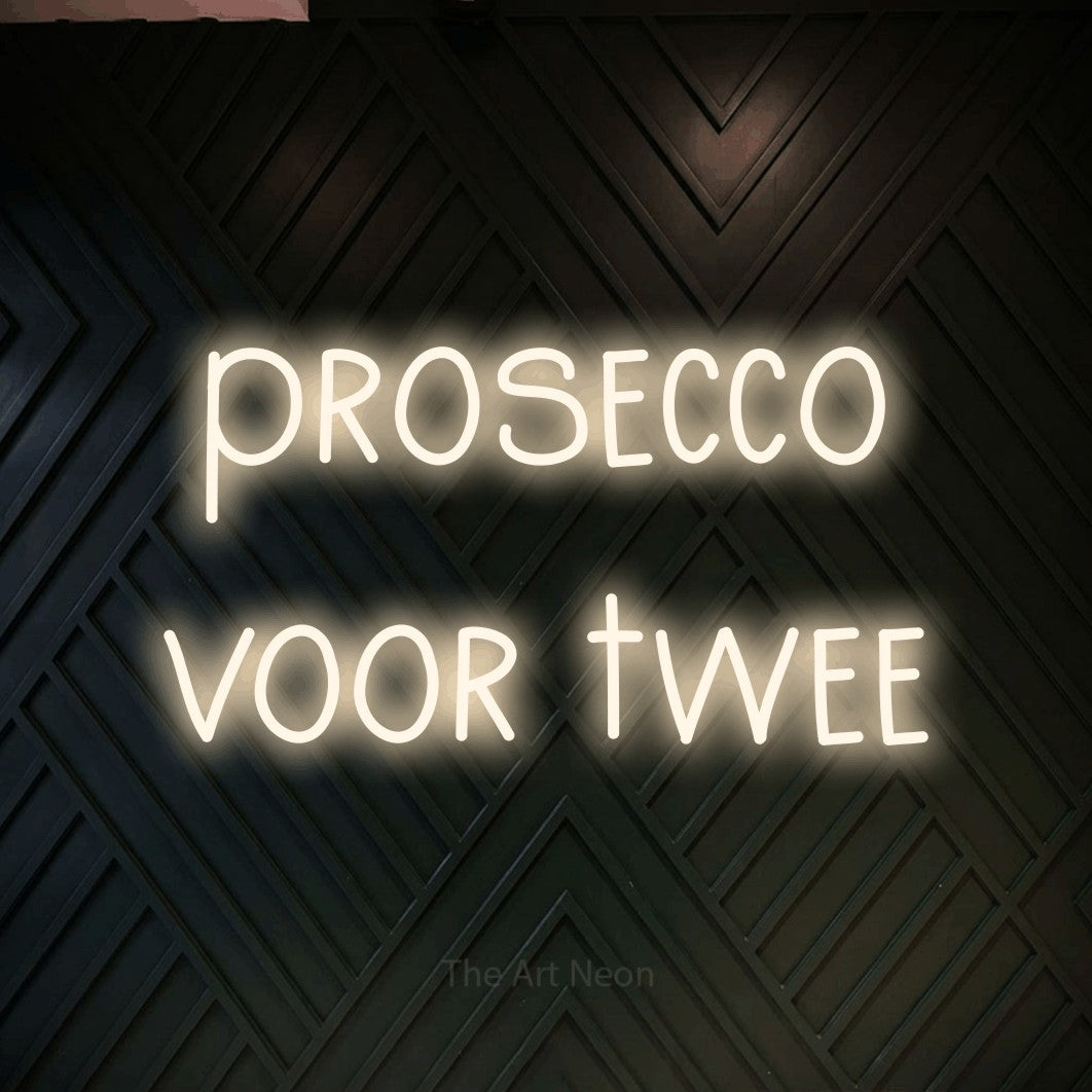 LED neon sign reading “prosecco voor twee”, arranged in 2 lines.