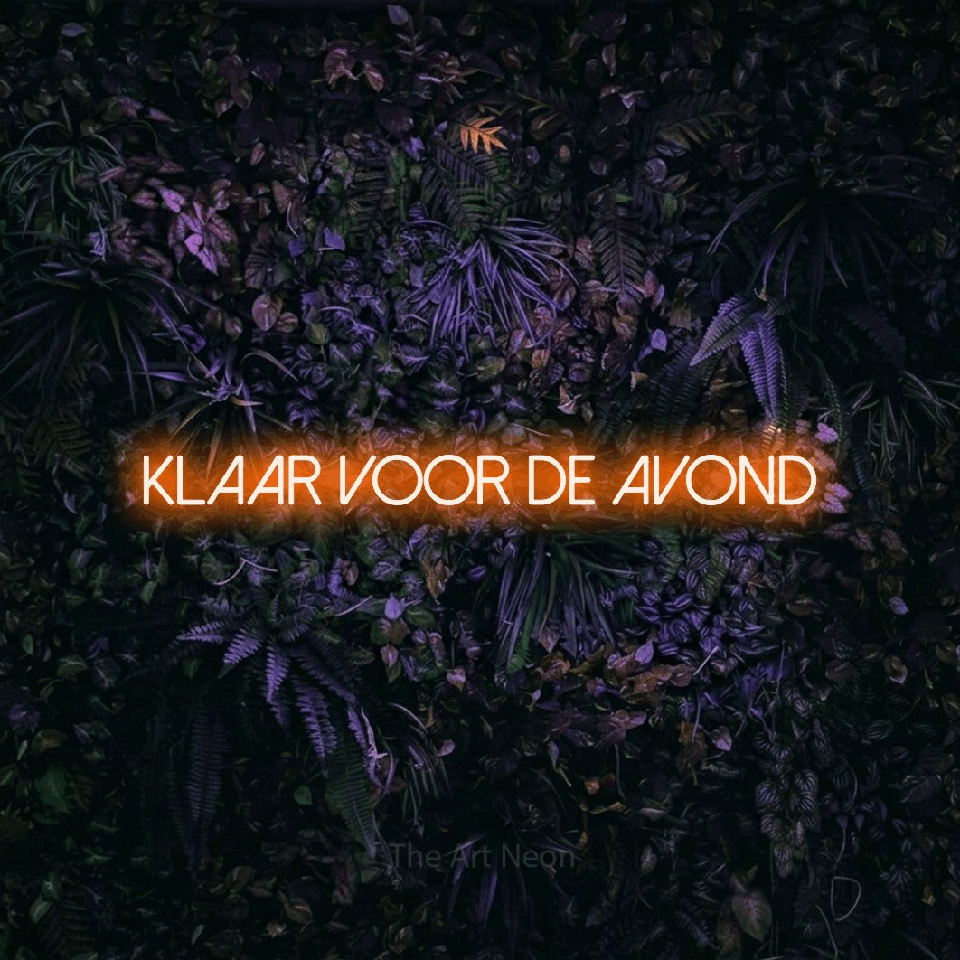 LED neon sign reading “klaar voor de avond”, arranged in a single line.