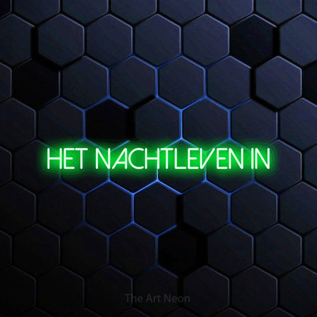 LED neon sign reading “Het Nachtleven In”, arranged in a single line.