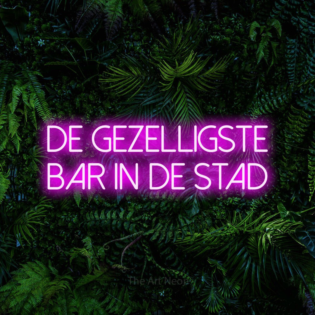 LED neon sign reading “DE GEZELLIGSTE BAR IN DE STAD”, arranged in 2 lines.