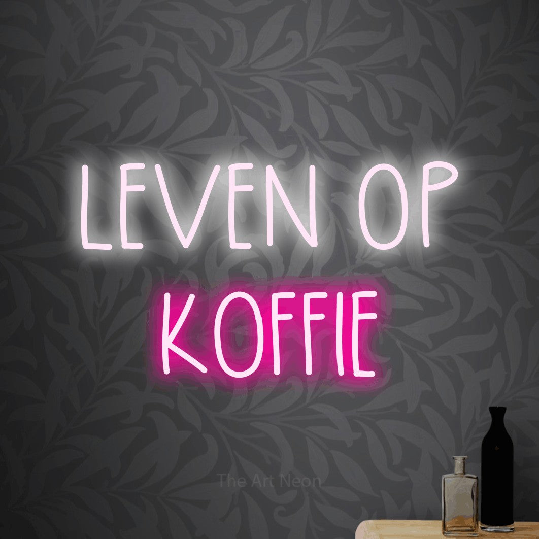 LED neon sign reading “LEVEN OP KOFFIE”, arranged in 2 lines.