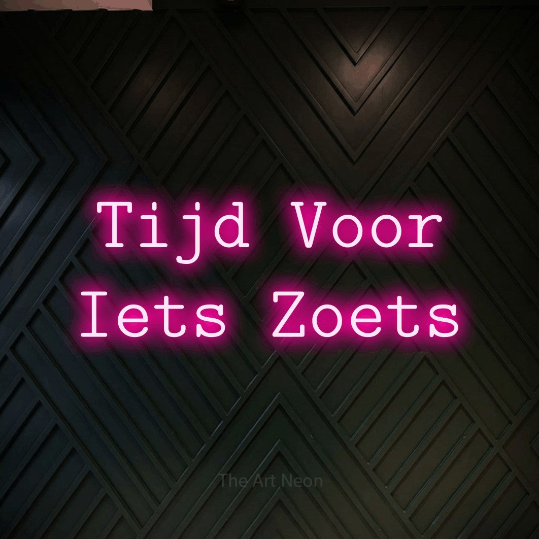 LED neon sign reading “Tijd Voor Iets Zoets”, arranged in 2 lines.