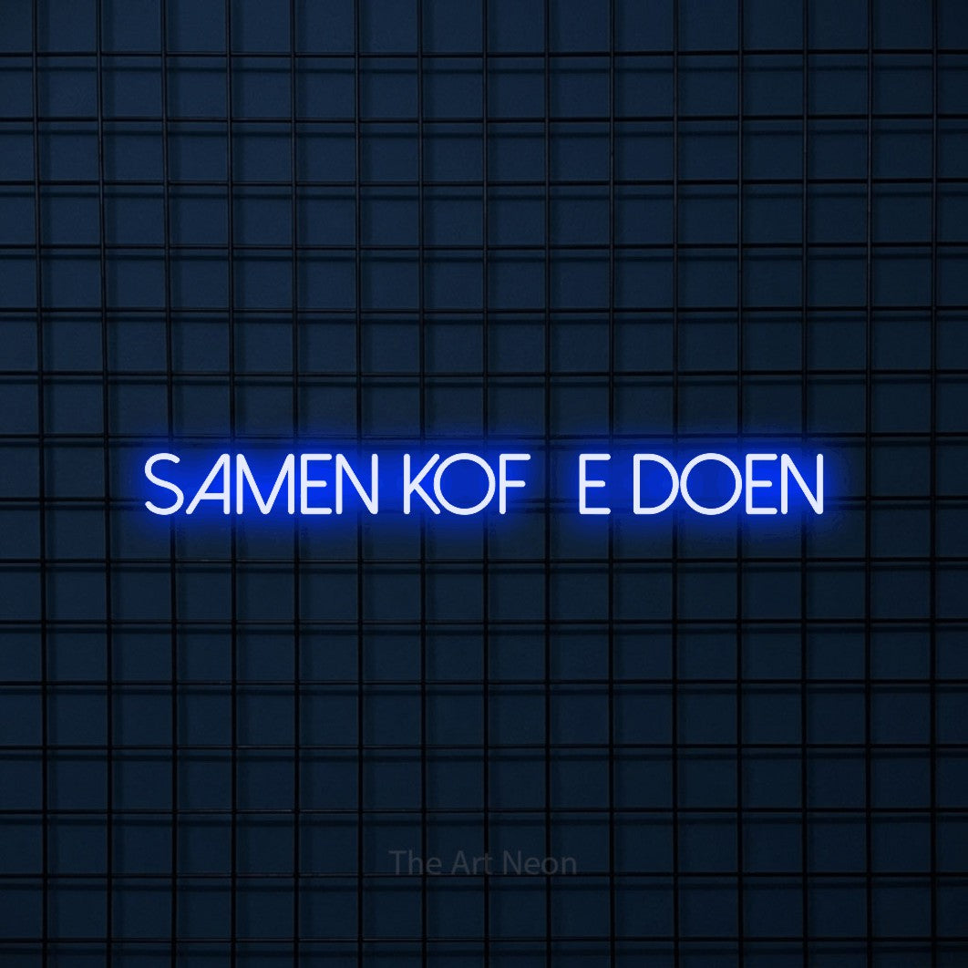 LED neon sign reading “SAMEN koffie doen”, arranged in a single line.
