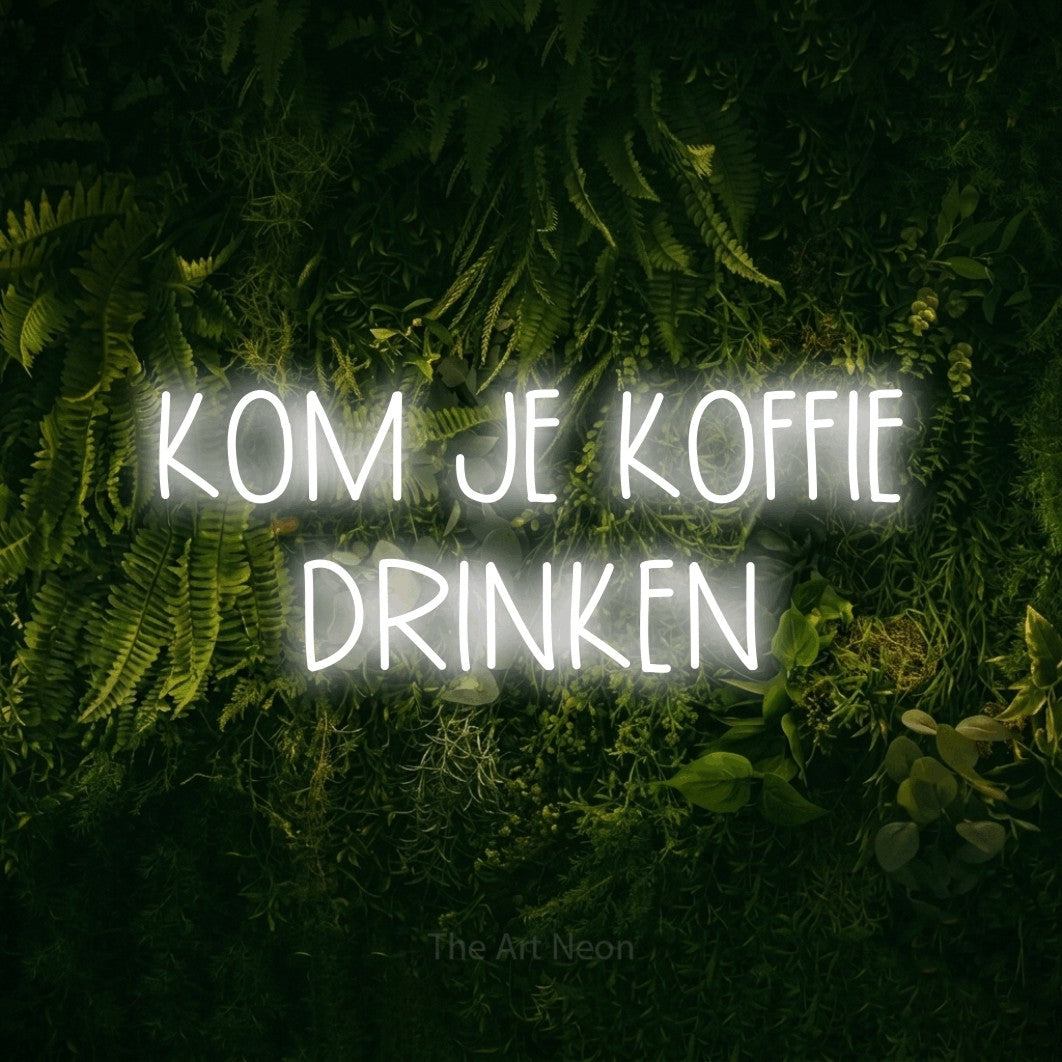 LED neon sign reading “KOM JE KOFFIE DRINKEN”, arranged in 2 lines.