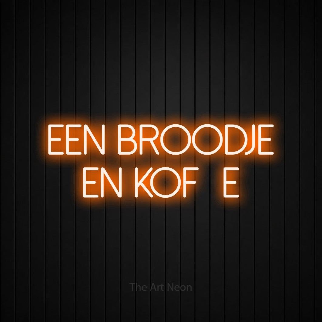 LED neon sign reading “EEN broodje en koffie”, arranged in 2 lines.