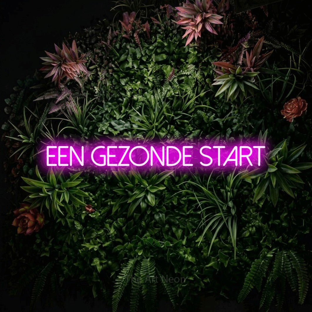LED neon sign reading “EEN GEZONDE START”, arranged in a single line.