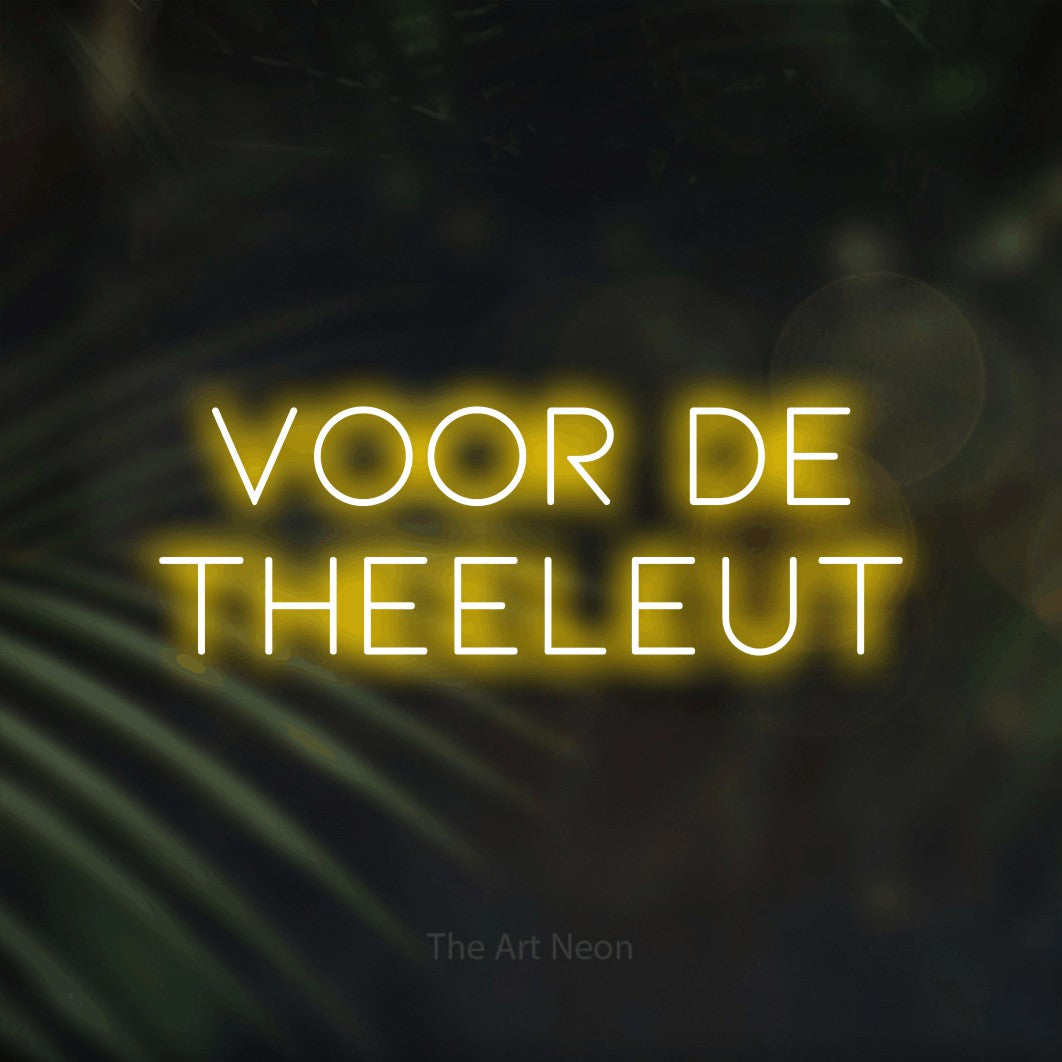 LED neon sign reading “Voor De Theeleut”, arranged in 2 lines.