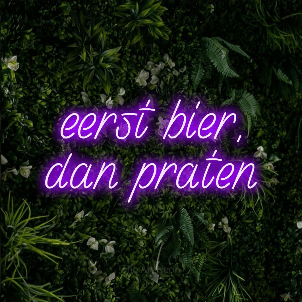 LED neon sign reading “eerst bier, dan praten”, arranged in 2 lines.