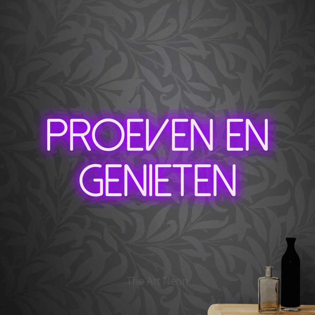 LED neon sign reading “proeven en genieten”, arranged in 2 lines.