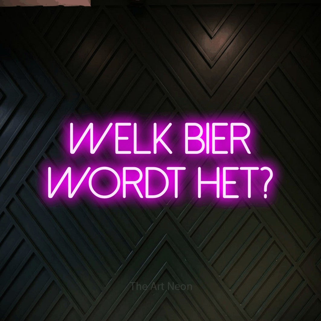 LED neon sign reading “WELK bier wordt het?”, arranged in 2 lines.