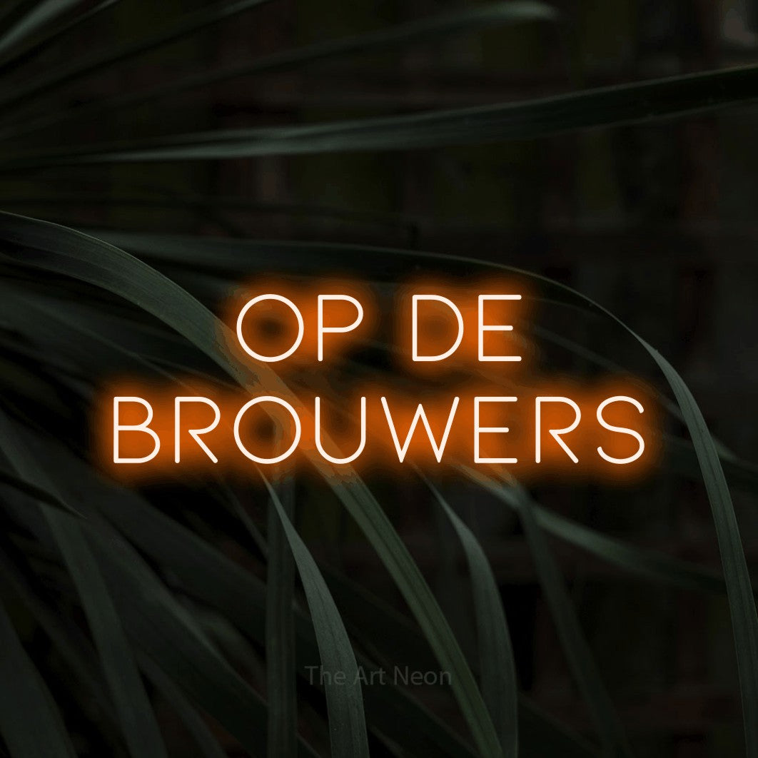 LED neon sign reading “OP de brouwers”, arranged in 2 lines.