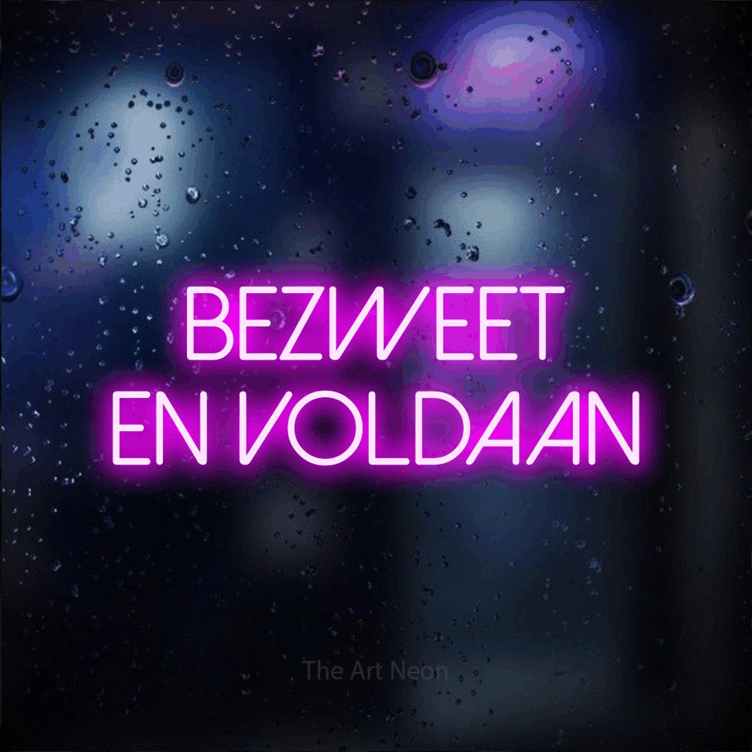 LED neon sign reading “bezweet en voldaan”, arranged in 2 lines.