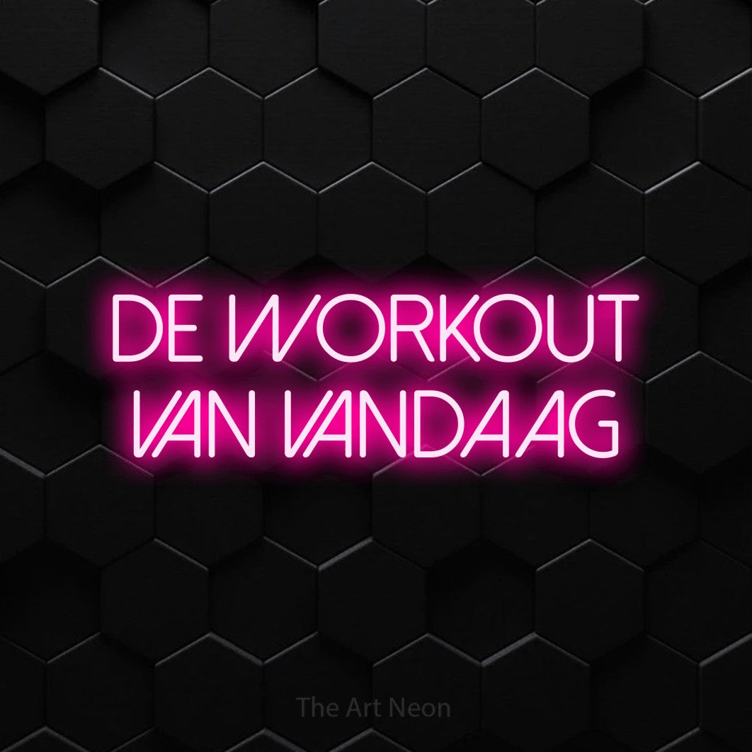 LED neon sign reading “DE workout van vandaag”, arranged in 2 lines.