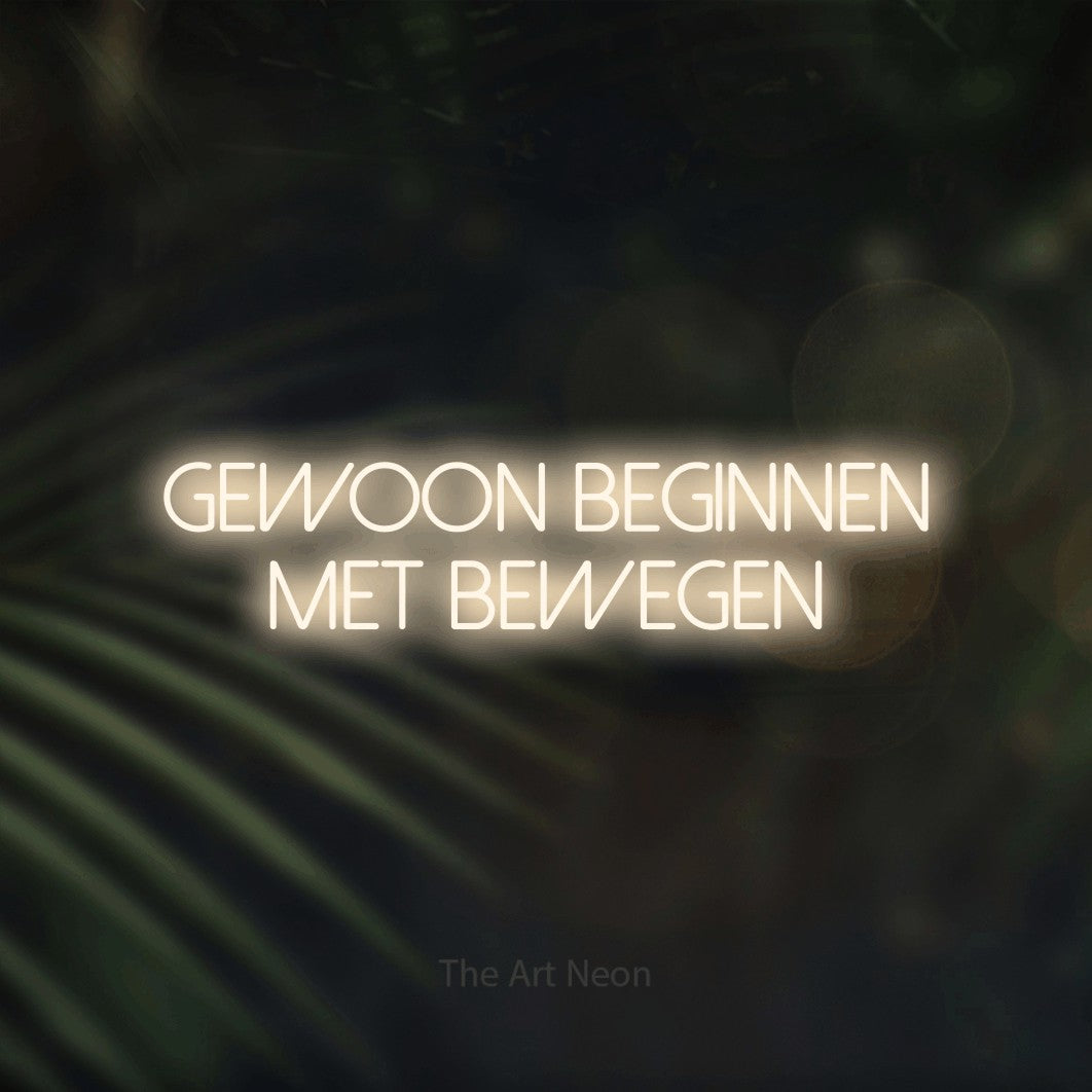LED neon sign reading “Gewoon Beginnen Met Bewegen”, arranged in 2 lines.