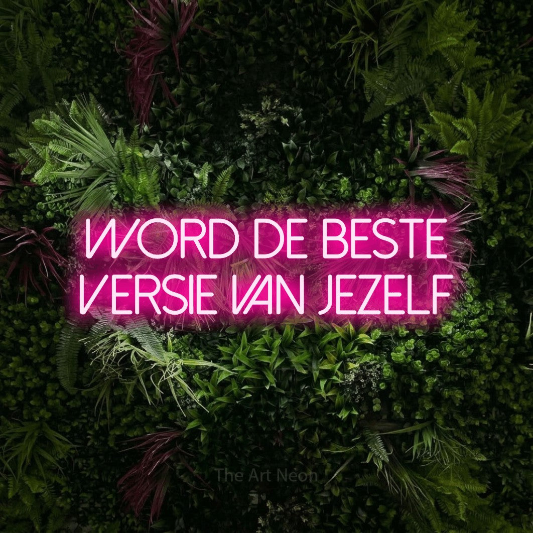 LED neon sign reading “word de beste versie van jezelf”, arranged in 2 lines.