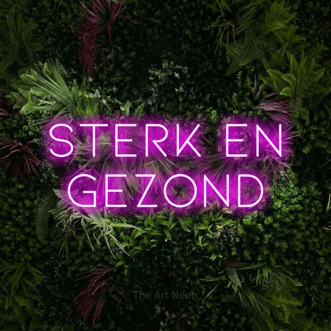 LED neon sign reading “sterk en gezond”, arranged in 2 lines.