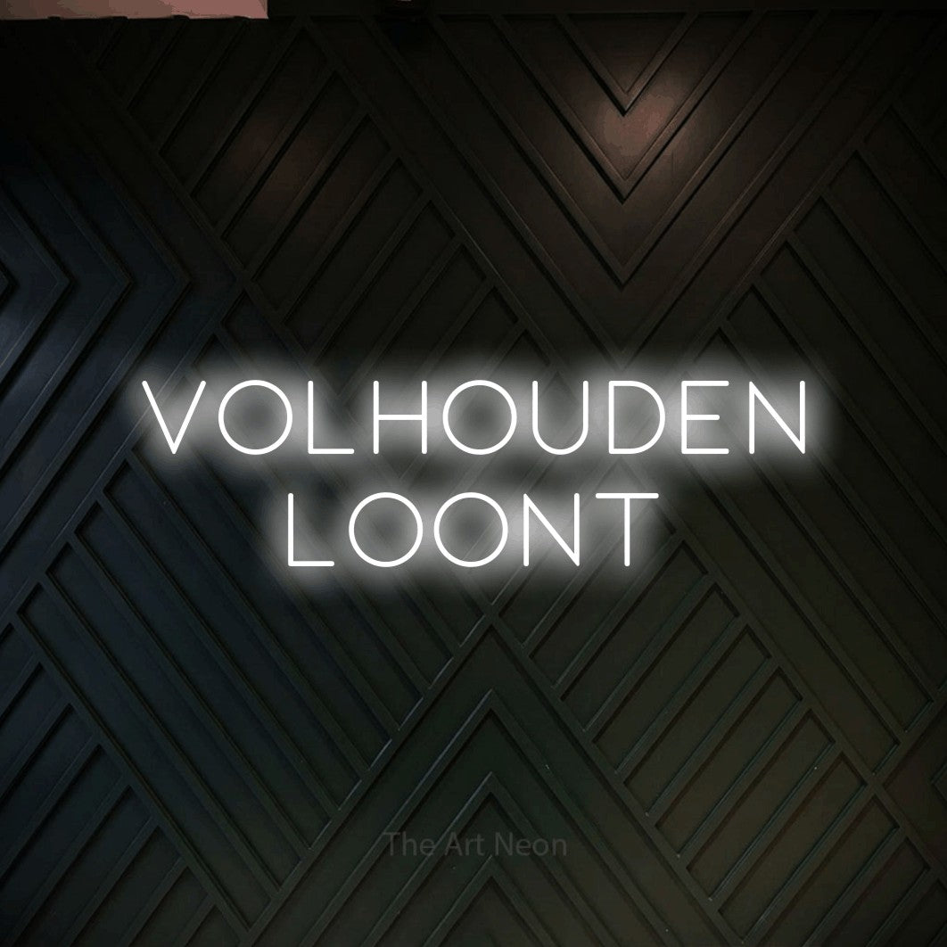 LED neon sign reading “VOLHOUDEN LOONT”, arranged in 2 lines.