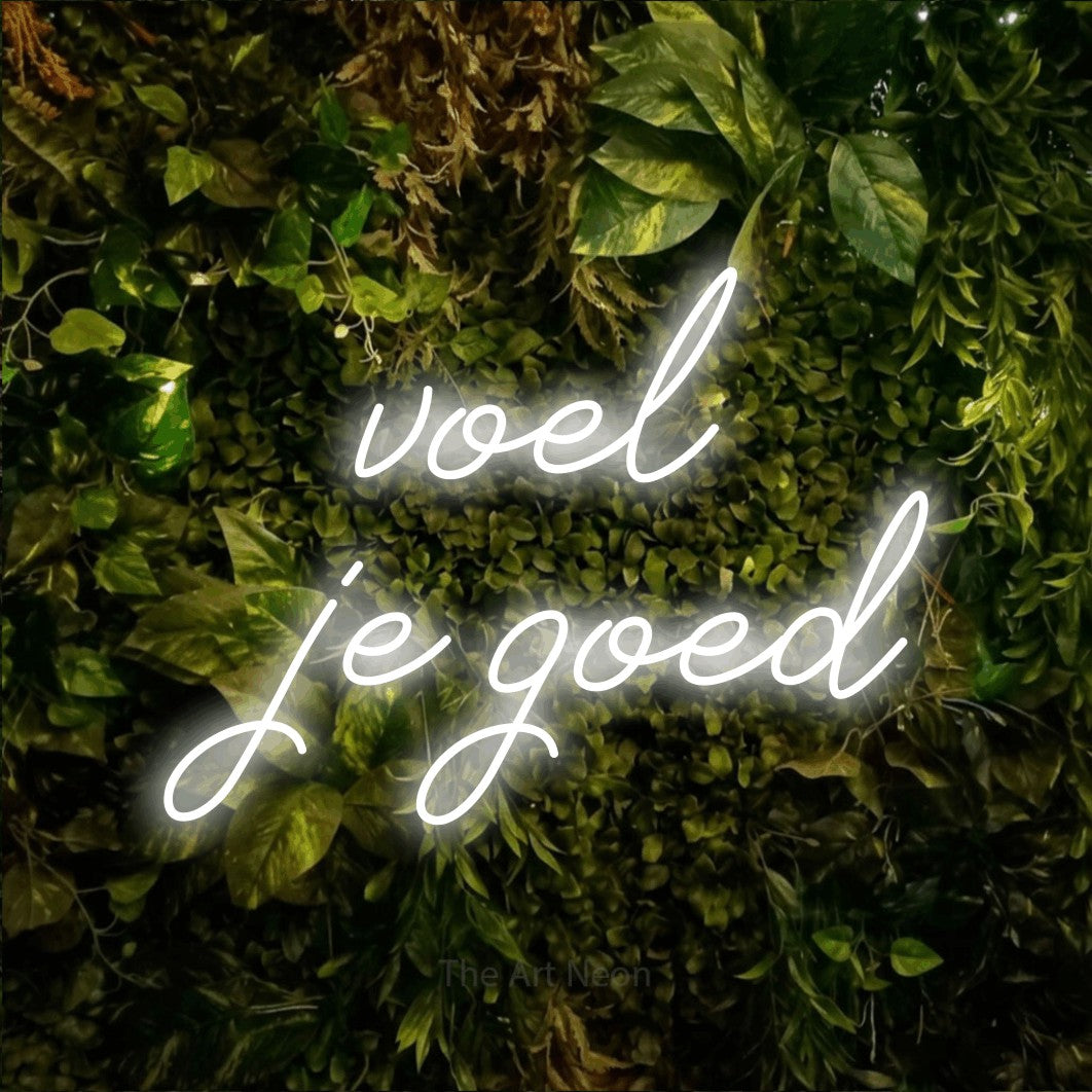LED neon sign reading “voel je goed”, arranged in 2 lines.