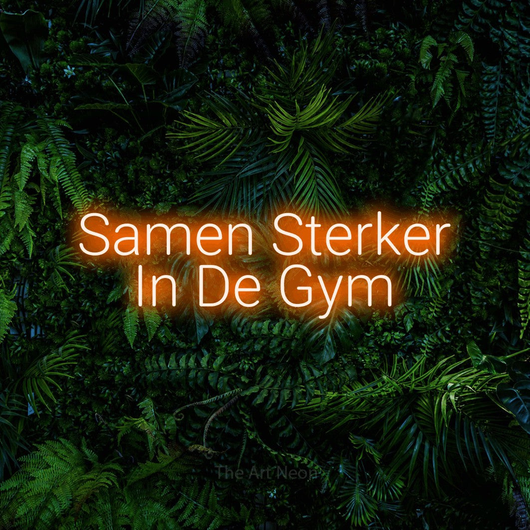 LED neon sign reading “Samen Sterker In De Gym”, arranged in 2 lines.
