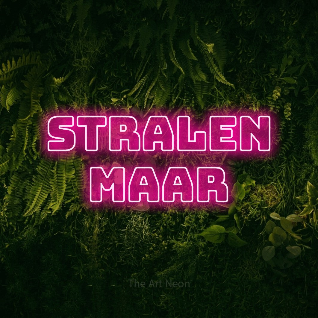 LED neon sign reading “STRALEN MAAR”, arranged in 2 lines.