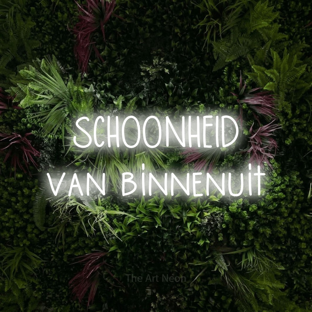 LED neon sign reading “SCHOONHEID van binnenuit”, arranged in 2 lines.