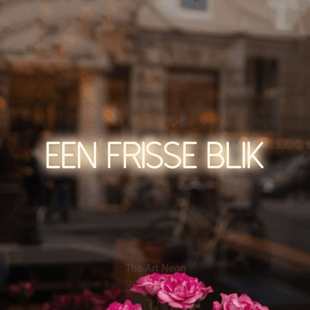 LED neon sign reading “Een Frisse Blik”, arranged in a single line.