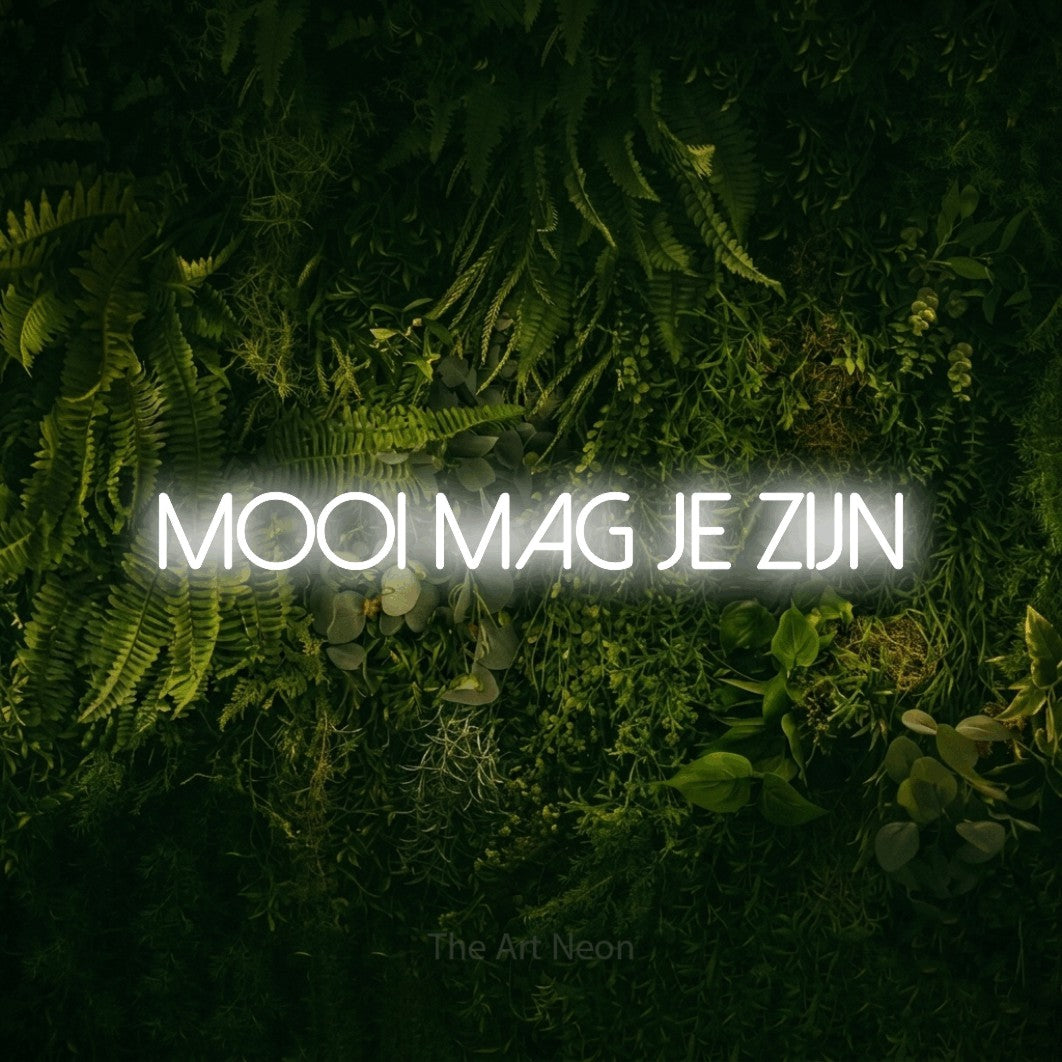 LED neon sign reading “MOOI mag je zijn”, arranged in a single line.