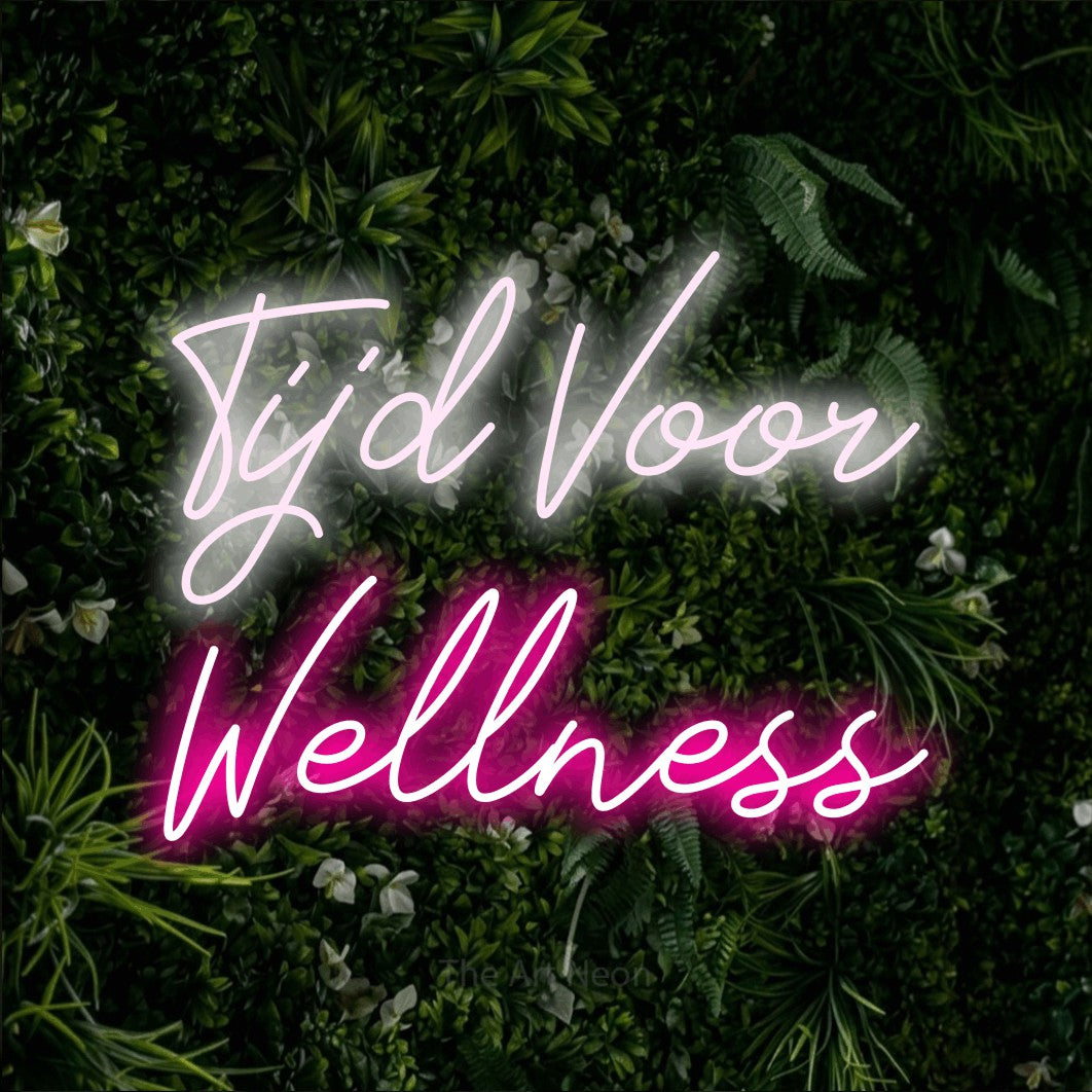 LED neon sign reading “Tijd Voor Wellness”, arranged in 2 lines.