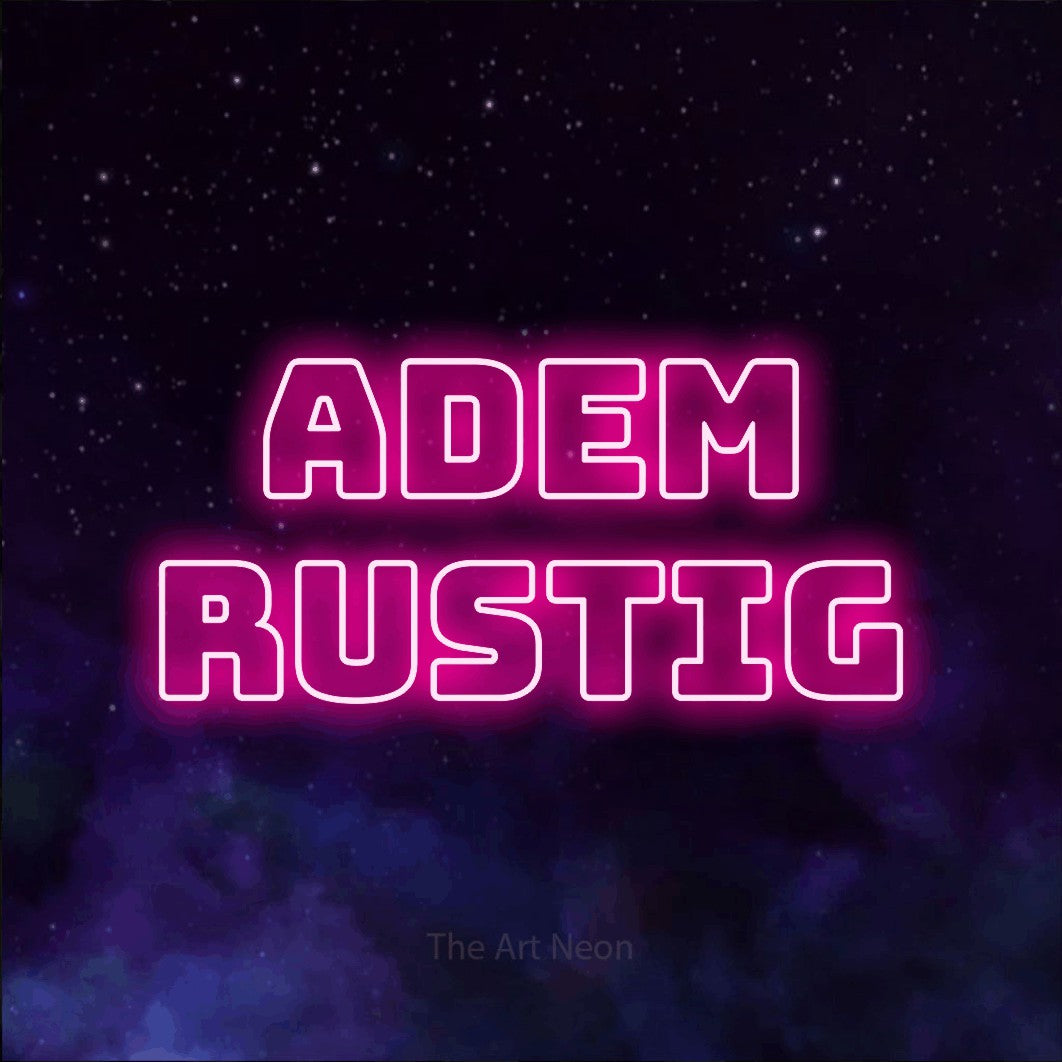 LED neon sign reading “ADEM RUSTIG”, arranged in 2 lines.