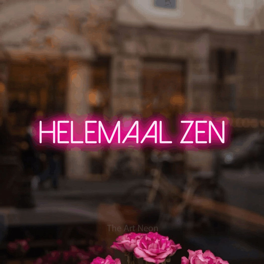 LED neon sign reading “HELEMAAL zen”, arranged in a single line.
