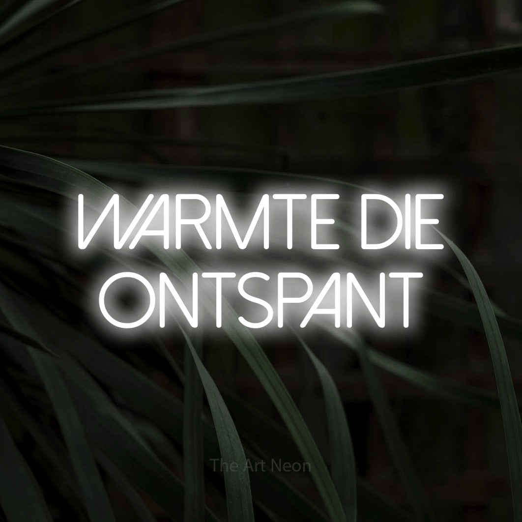 LED neon sign reading “warmte die ontspant”, arranged in 2 lines.