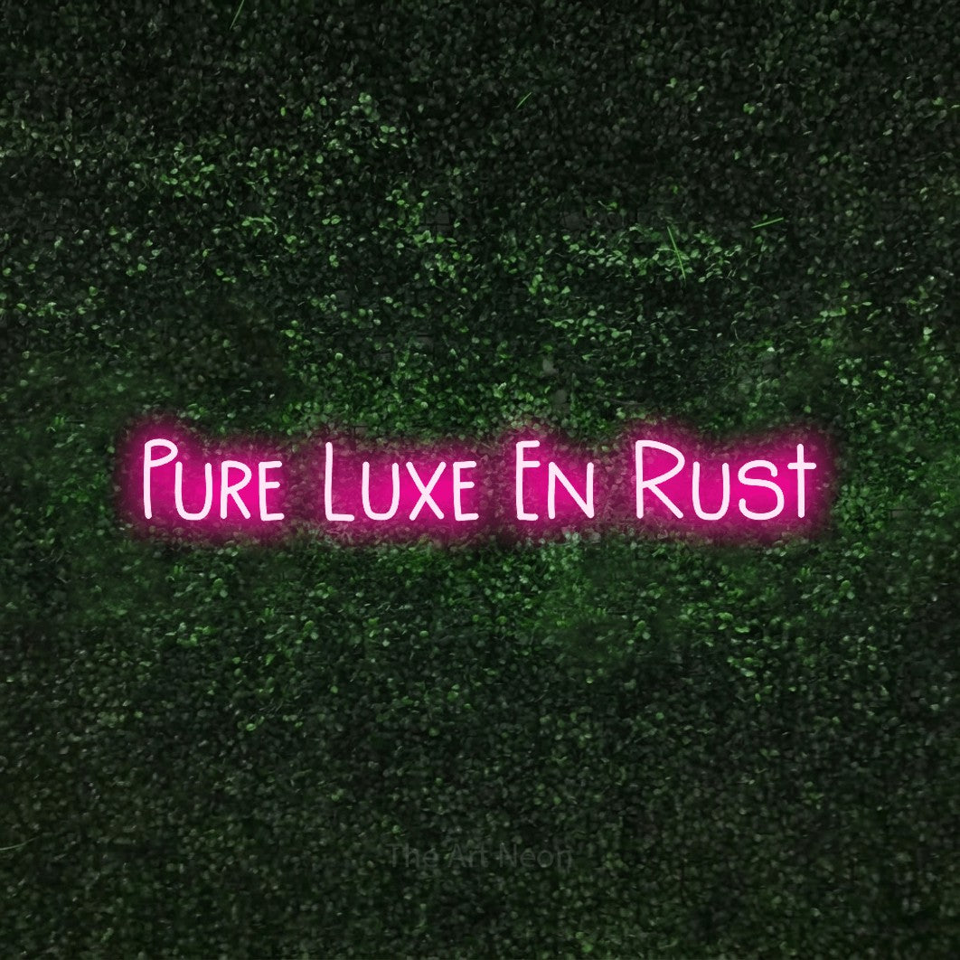 LED neon sign reading “Pure Luxe En Rust”, arranged in a single line.