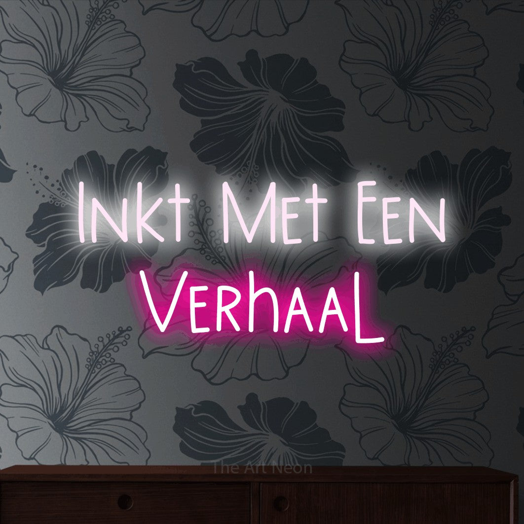 LED neon sign reading “Inkt Met Een Verhaal”, arranged in 2 lines.
