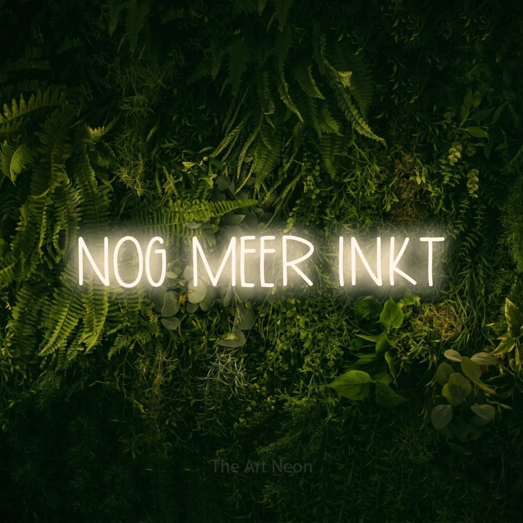 LED neon sign reading “NOG MEER INKT”, arranged in a single line.