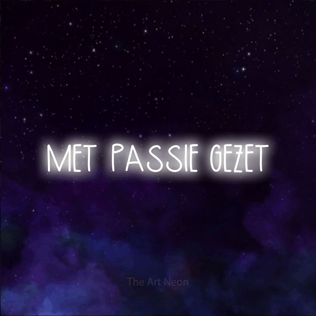 LED neon sign reading “MET PASSIE GEZET”, arranged in a single line.