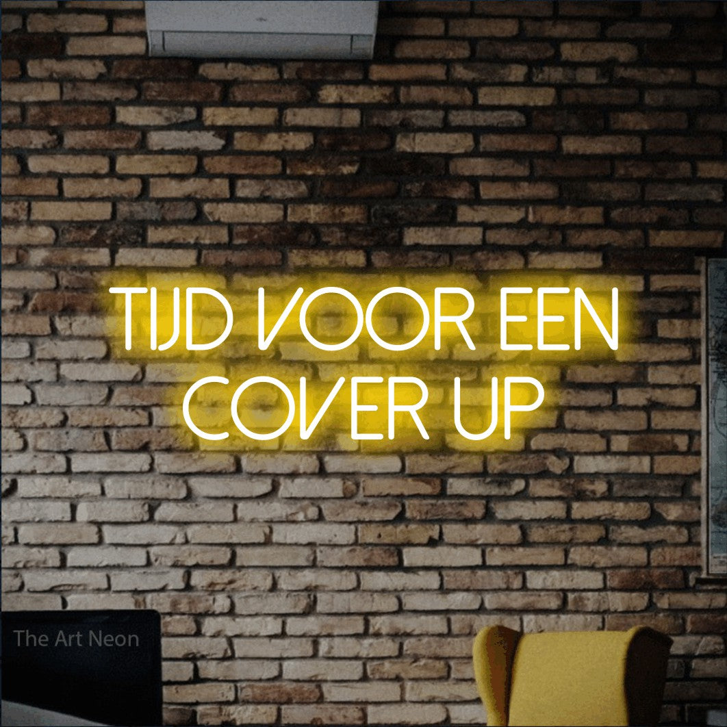 LED neon sign reading “TIJD VOOR EEN COVER UP”, arranged in 2 lines.