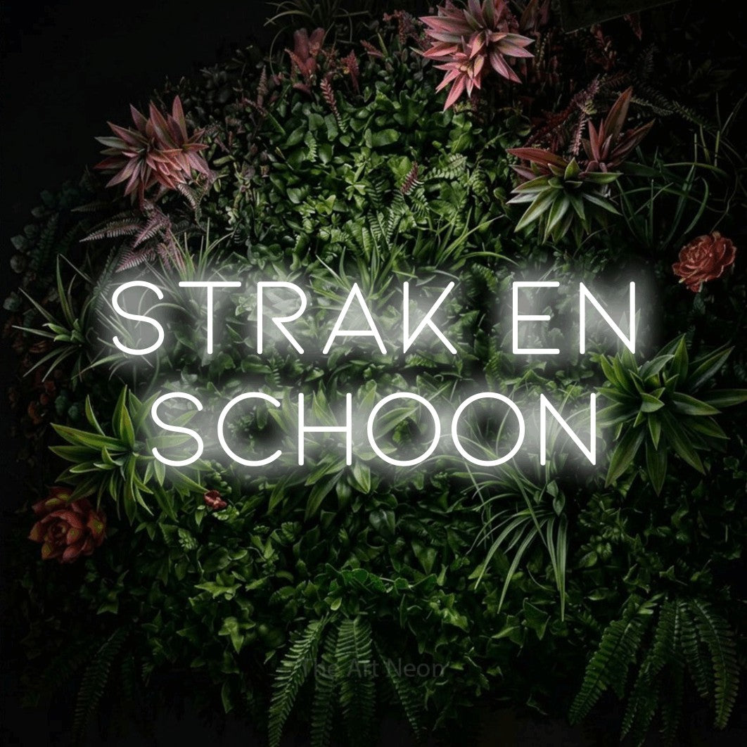 LED neon sign reading “strak en schoon”, arranged in 2 lines.