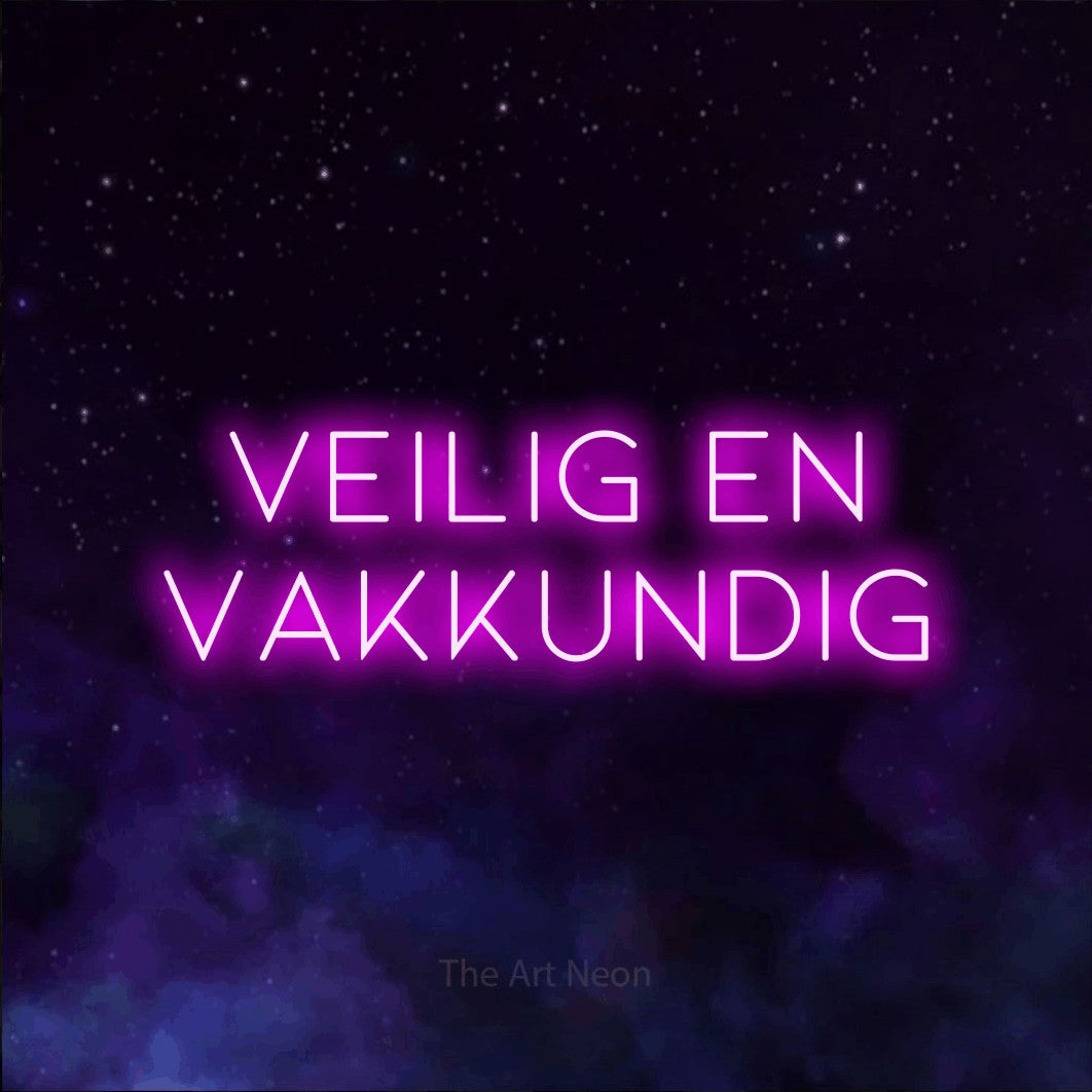 LED neon sign reading “Veilig En Vakkundig”, arranged in 2 lines.